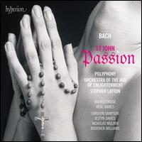 Bach: St. John Passion - Carolyn Sampson (soprano); Ian Bostridge (tenor); Iestyn Davies (counter tenor); Neal Davies (bass); Nicholas Mulroy (tenor);...