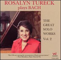 Bach: The Great Solo Works, Vol. 2 - Rosalyn Tureck (piano)