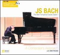 Bach: The Well-Tempered Clavier, Book 1 - A Composer's Approach - Don Freund (piano)