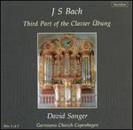 Bach: Third Part of the Clavier �bung