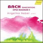 Bach: Transcriptions - Opus Magnum II
