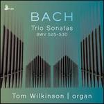 Bach: Trio Sonatas, BWV 525-530
