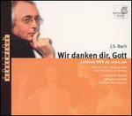 Bach: Wir Danken Dir, Gott