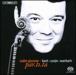 Bach, Ysa�e, Auerbach: par.ti.ta