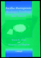 Bacillus Thuringiensis: Biology, Ecology and Safety