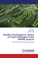 Bacillus thuringiensis: Status of Insect Pathogen From Middle Gujarat
