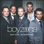 Back Again...No Matter What: The Greatest Hits [UK Bonus Track]