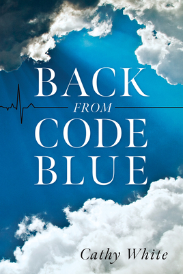 Back from Code Blue - White, Cathy