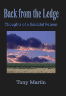 Back from the Ledge: Thoughts of a Suicidal Person