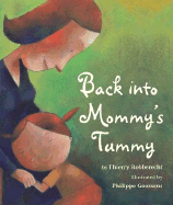 Back Into Mommy's Tummy