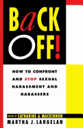 Back Off!: How to Confront and Stop Sexual Harassment and Harassers