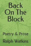 Back on the Block: Poetry & Prose