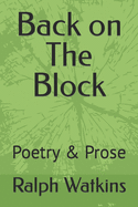 Back on The Block: Poetry & Prose