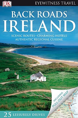 Back Roads Ireland - Dailey, Donna (Contributions by), and Daughton, Brian (Contributions by), and Doyle, John S (Contributions by)