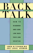 Back Talk: How to Diagnose and Cure Low Back Pain and Sciatica
