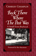 Back There Where the Past Was: A Small-Town Boyhood