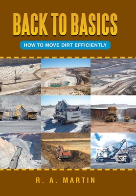 Back to Basics: How to Move Dirt Efficiently - Martin, R a