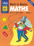 Back to Basics: Maths for 6-7 Year Olds