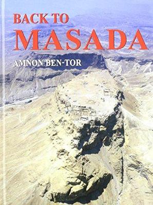 Back to Masada - Ben-Tor, Amnon, and Vamosh, Miriam Feinberg (Translated by)