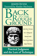 Back to Rough Ground: Practical Judgment and the Lure of Technique