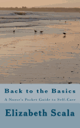 Back to the Basics: A Nurse's Pocket Guide to Self-Care