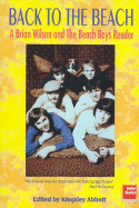 Back to the Beach: A Brian Wilson and the Beach Boys Reader