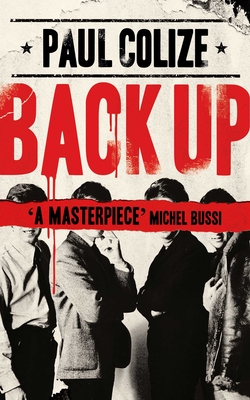 Back Up - Colize, Paul, and Rogers Lalaurie, Louise (Translated by)