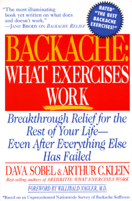 Backache: What Exercises Work - Sobel, Dava, and Nagler, Willibald (Foreword by), and Klein, Arthur C
