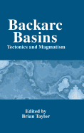 Backarc Basins: Tectonics and Magmatism