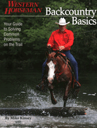 Backcountry Basics: Your Guide to Solving Common Problems on the Trail