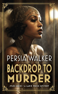 Backdrop to Murder: A Lanie Price Mystery
