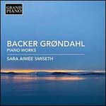 Backer Gr�ndahl: Piano Works