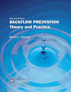 Backflow Prevention: Theory and Practice