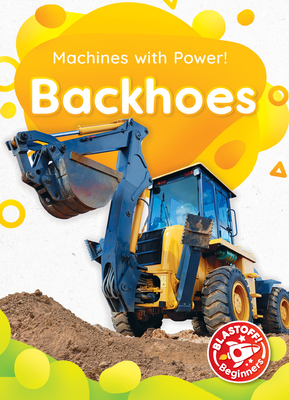 Backhoes - Fleming, Dana (Narrator), and McDonald, Amy