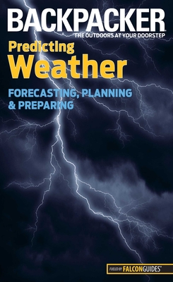 Backpacker Magazine's Predicting Weather - Ballard, Lisa