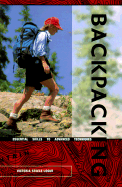 Backpacking: Essential Skills to Advanced Techniques