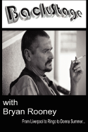 Backstage with Bryan Rooney: From Liverpool to Ringo to Donna Summer...