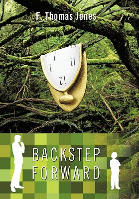 Backstep Forward - Jones, F Thomas