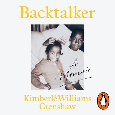 Backtalker: A Memoir - Crenshaw, Kimberl? Williams (Read by)