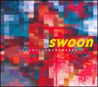 Backwards & Forwards - Swoon