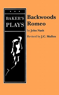 Backwoods Romeo - Nash, John, and McMullen, J C