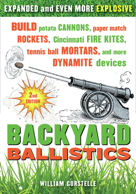 Backyard Ballistics - Gurstelle, William