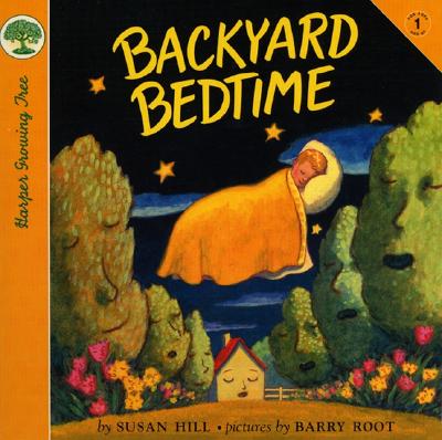 Backyard Bedtime - Hill, Susan