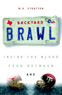 Backyard Brawl: Inside the Blood Feud Between Texas and Texas A&m
