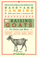 Backyard Farming: Raising Goats for Dairy and Meat