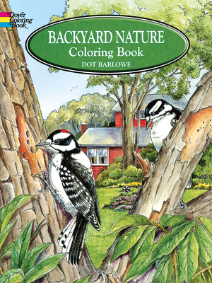 Backyard Nature Coloring Book - Barlowe, Dot