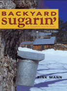 Backyard Sugarin': A Complete How-To Guide
