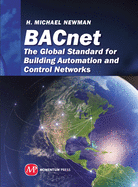 Bacnet: The Global Standard for Building Automation and Control Networks
