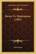 Bacon Vs. Shakespeare (1905)