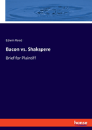 Bacon vs. Shakspere: Brief for Plaintiff